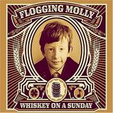 Flogging Molly - Whiskey On A Sunday Artwork
