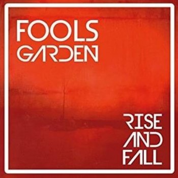 Fools Garden - Rise And Fall Artwork