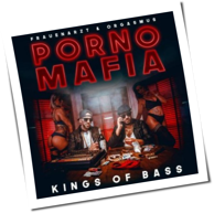 Frauenarzt & Orgasmus - Porno Mafia - Kings of Bass