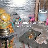 Freeform Five - Misch Masch Artwork