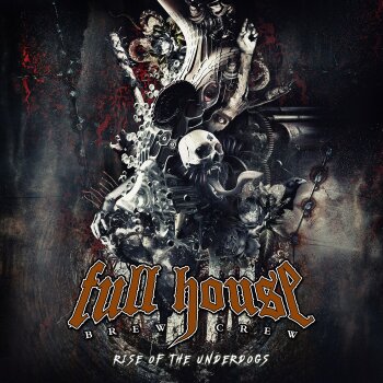 Full House Brew Crew - Rise Of The Underdogs Artwork