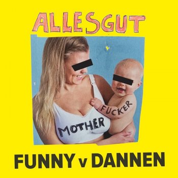 Funny Van Dannen - Alles Gut Motherfucker Artwork