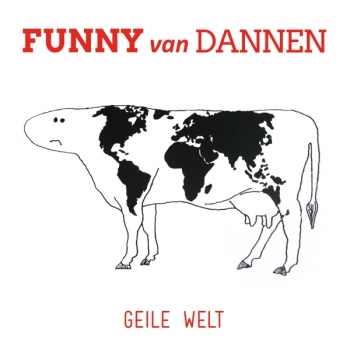 Funny Van Dannen - Geile Welt Artwork