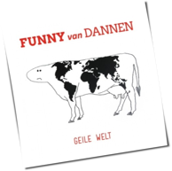 Funny Van Dannen - Geile Welt