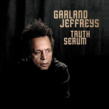 Garland Jeffreys - Truth Serum Artwork