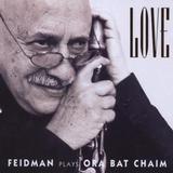 Giora Feidman - Love - Feidman Plays Ora Bat Chaim Artwork