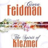 Giora Feidman - The Spirit Of Klezmer Artwork