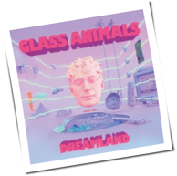 Glass Animals - Dreamland