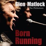 Glen Matlock & The Philistines - Born Running Artwork