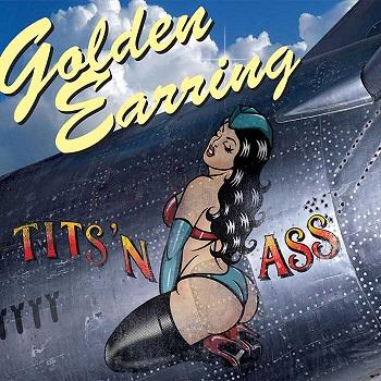 Golden Earring - Tits 'N Ass