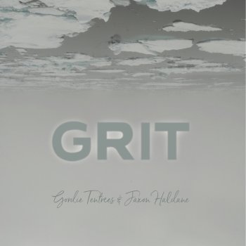 Gordie Tentrees & Jaxon Haldane - Grit Artwork