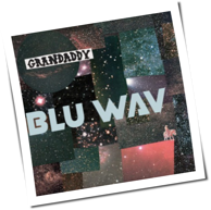 Grandaddy - Blu Wav
