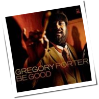 Gregory Porter - Be Good