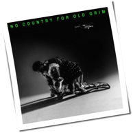 Grim104 - No Country For Old Grim