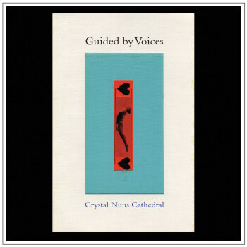 Guided By Voices - Crystal Nuns Cathedral Artwork