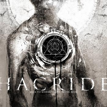 Hacride - Back To Where You've Never Been