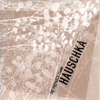 Hauschka - The Prepared Piano Artwork