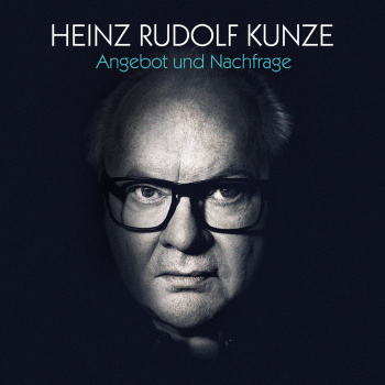 Heinz Rudolf Kunze - Angebot Und Nachfrage Artwork