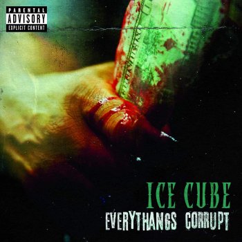 Ice Cube - Everythangs Corrupt Artwork
