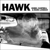 Isobel Campbell & Mark Lanegan - Hawk Artwork