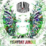 Ital Noiz Dubsystem - Everyday Jungle