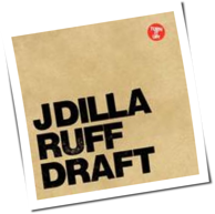 J Dilla - Ruff Draft