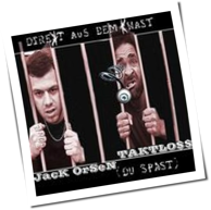 Jack Orsen und Taktloss - Direkt Aus Dem Knast (Du Spast)