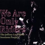 Jeffrey Lee Pierce - Session Project: We Are Only Riders Artwork