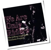 Jeffrey Lee Pierce - Session Project: We Are Only Riders