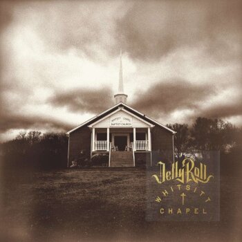 Jelly Roll - Whitsitt Chapel Artwork
