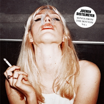 Jochen Distelmeyer - Songs From The Bottom, Vol. 1 Artwork