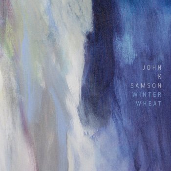 John K Samson - Winter Wheat Artwork