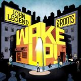 John Legend & The Roots - Wake Up! Artwork