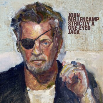 John Mellencamp - Strictly A One-Eyed Jack Artwork