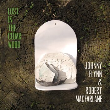 Johnny Flynn & Robert Macfarlane - Lost In The Cedar Wood Artwork