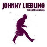 Johnny Liebling - Nur Nicht Nach Haus Artwork