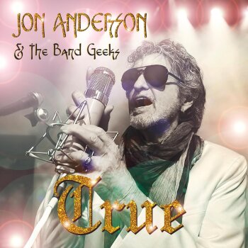 Jon Anderson & The Band Geeks - True Artwork