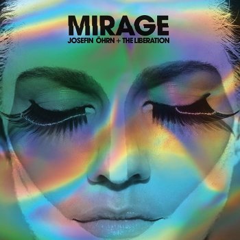 Josefin Öhrn + The Liberation - Mirage Artwork