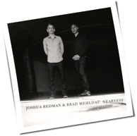 Joshua Redman & Brad Mehldau - Nearness