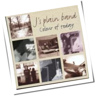J's Plain Band - Colour Of Today