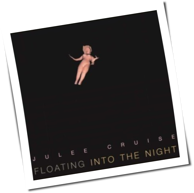 Julee Cruise - Floating Into The Night