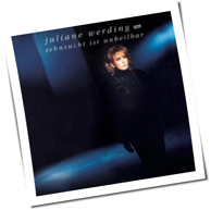 Juliane Werding - Sehnsucht Ist Unheilbar