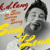 K.D. Lang - Sing It Loud Artwork