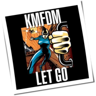 KMFDM - Let Go