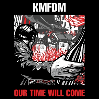 KMFDM - Our Time Will Come Artwork