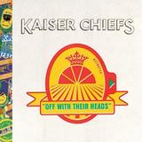 Kaiser Chiefs - Off With Their Heads Artwork
