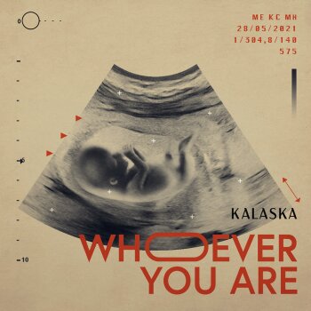 Kalaska - Whoever You Are