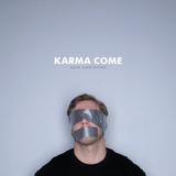 Karma Come - Said And Done