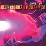 Kevin Costner & Modern West - Turn It On Artwork