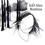 Kid Alex - Restless